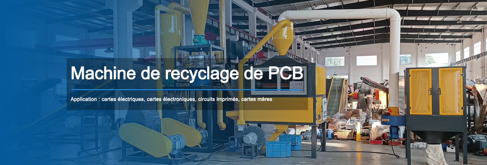 Nous avons développé une série de machines compactes (PCB Compact) et de lignes de recyclage (PCB LINE) faciles à utiliser et à entretenir.